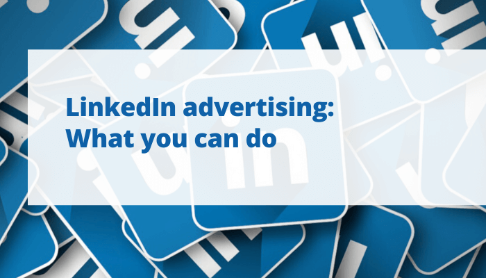 Linkedin advertising what you can do featured