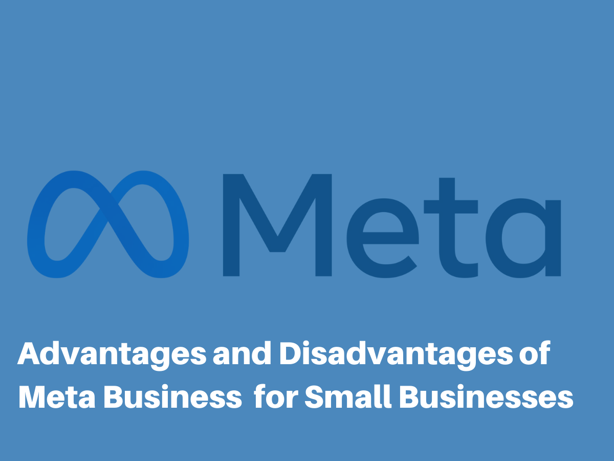 Meta Business Logo with text "Advantages and Disadvantages of Meta Business for Small Businesses